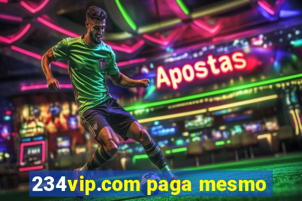 234vip.com paga mesmo